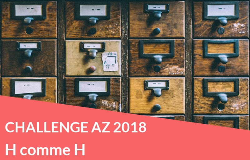 Challenge AZ 2018 : H comme H