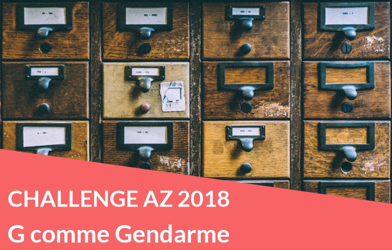 Challenge AZ 2018 : G comme gendarme